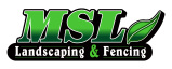 MSL Landscaping & Fencing